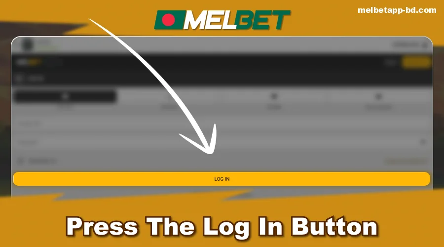 Press Log In Button to enter your account in Melbet BD